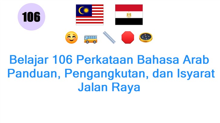 Belajar 106 Perkataan Bahasa Arab: Panduan, Pengangkutan, dan Isyarat Jalan Raya